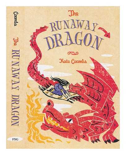 COOMBS, KATE - The runaway dragon