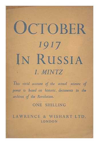 MINTZ, ISAAK IZRAILEVICH (1896-1991) - October 1917 in Russia