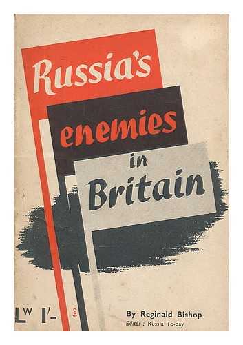 Bishop, Reginald - Russia's enemies in Britain