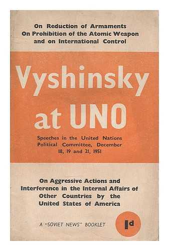 VYSHINSKY, ANDREY YANUARYEVICH (1883-1954) - Speeches by A.Y. Vyshinsky at the plenary session of the U.N. General Assembly, Paris, November 8 and 16, 1951