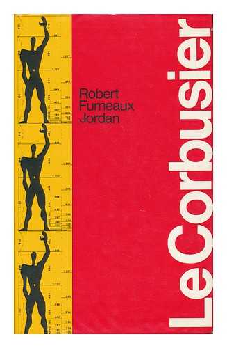 JORDAN, ROBERT FURNEAUX - Le Corbusier