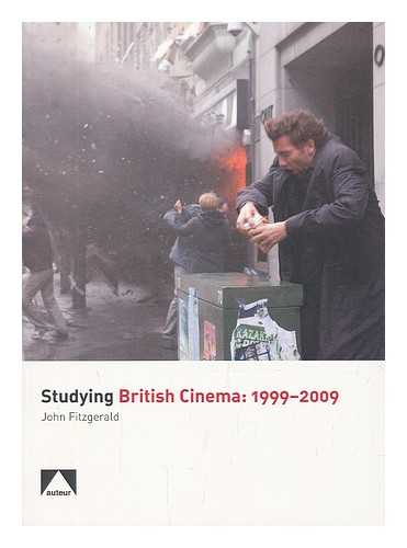 FITZGERALD, JOHN - Studying British cinema : 1999-2009