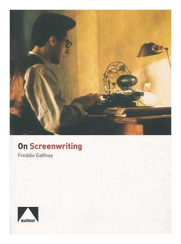 GAFFNEY, FREDDIE - On screenwriting