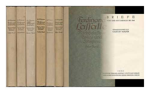 LASSALLE, FERDINAND (1825-1864). DAVE, VICTOR. REMY, LEON. - Nachgelassene Briefe und Schriften / Ferdinand Lasselle ; herausgegeben von Gustav Mayer [complete in 6 volumes]