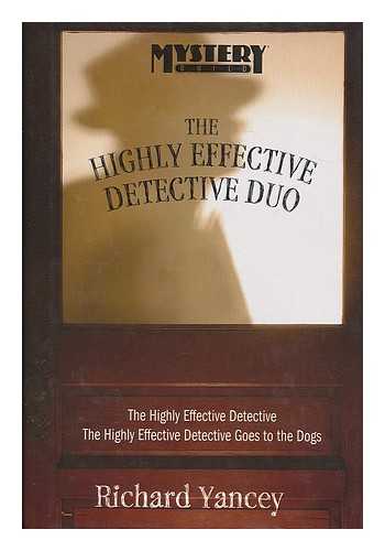 RICHARD YANCEY - The highly effective detective duo - CONTAINS The highly effective detective &The highly effective detective goes to the dogs