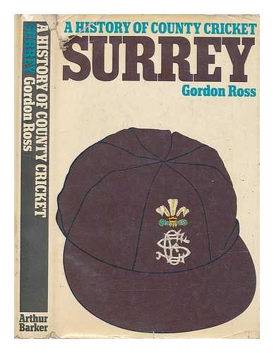 ROSS, GORDON - A history of county cricket : Surrey