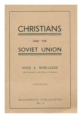 WORLLEDGE, HUGH E. COUNCIL OF CLERGY AND MINISTERS FOR COMMON OWNERSHIP - Christians and the Soviet Union / Hugh E. Worlledge