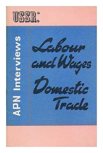 VOLKOV, ALEKSANDR PETROVICH (1910-). VLADYCHENKO, IVAN MAKSIMOVICH. STRUEV, ALEKSANDR IVANOVICH - USSR : labour and wages, domestic trade / interview with Alexander Volkov, Ivan Vladychenko and Alexander Struyev