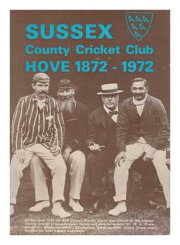 SUSSEX COUNTY CRICKET CLUB - Sussex County Cricket Club, Hove, 1872-1972