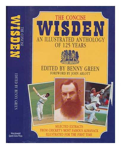 GREEN, BENNY (COMPILER) - The concise Wisden : an illustrated anthology of 125 years / [compiled by] Benny Green