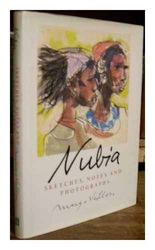 VEILLON, MARGO - Nubia : sketches, notes and photographs / Margo Veillon