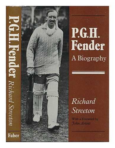 STREETON, RICHARD - P.G.H. Fender : a biography