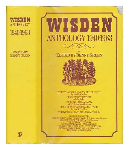 GREEN, BENNY [ED.] - Wisden anthology 1940-1963 / edited by Benny Green