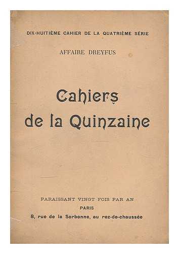 CAHIERS DE LA QUINZAINE (FRANCE) ; DREYFUS, ALFRED (1859-1935) - Cahiers de la quinzaine : dix-huitieme cahier de la quatrieme serie