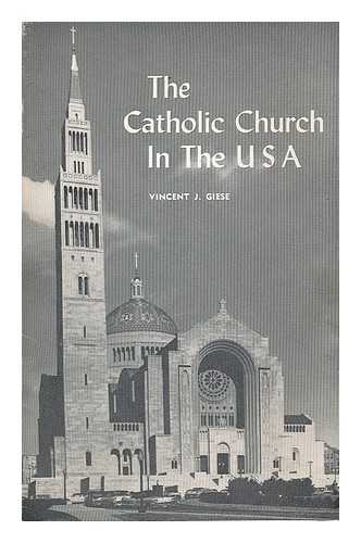 GIESE, VINCENT J. - The Catholic Church in the USA