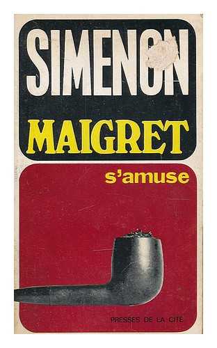 SIMENON, GEORGES (1903-1989) - Maigret s'amuse / Georges Simenon