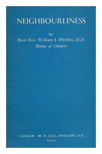 PHILBIN, WILLIAM J., MOST REV - Neighbourliness