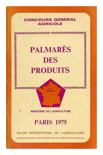 MINISTERE DE L'AGRICULTURE - Palmares du concours des produits 1975 / les recompenses decernees par le Ministere de l'Agriculture sont des diplomes de medailles d'Or, d'Argent et de Bronze representes par les abreviations OR, AG., BR