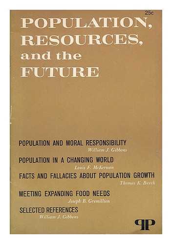 GIBBONS, WILLIAM JOSEPH (1912-) ED. - Population, resources, and the future