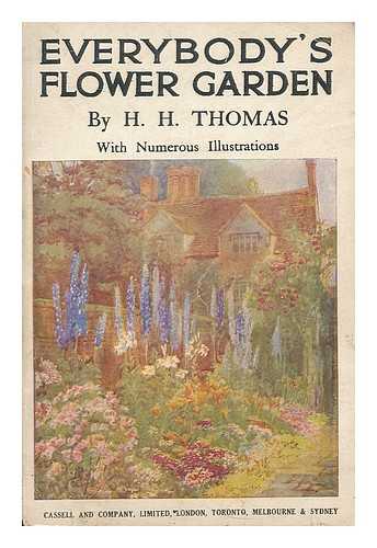 THOMAS, H. H. (HARRY HIGGOTT) - Everybody's flower garden