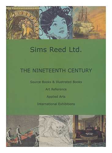 SIMS, REED & FOGG - The nineteenth century : source books & illustrated books - art reference - applied arts - international exhibitions / Sims Reed Ltd