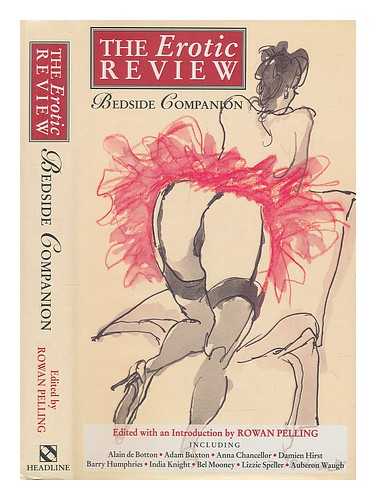 PELLING, ROWAN - Erotic review bedside companion / editor, Rowan Pelling