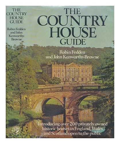 FEDDEN, ROBIN (1908-1977) - The country house guide : historic houses in private ownership in England, Wales and Scotland / Robin Fedden and John Kenworthy-Browne [and others]