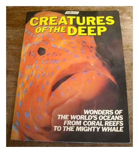 DALY, BRIDGET - Creatures of the deep : wonders of the world's oceans, from coral reefs to the mighty whale