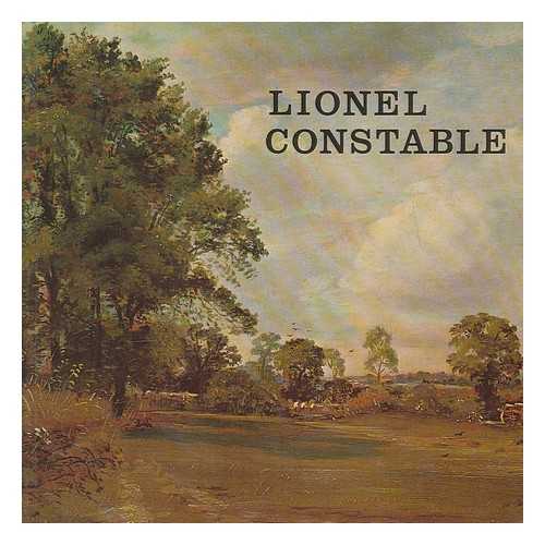 CONSTABLE, LIONEL (1828-1887). PARRIS, LESLIE. TATE GALLERY - Lionel Constable / Leslie Parris and Ian Fleming-Williams