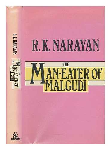 NARAYAN, R. K. (RASIPURAM KRISHNASWAMI) (1906-2001) - The man-eater of Malgudi / R.K. Narayan