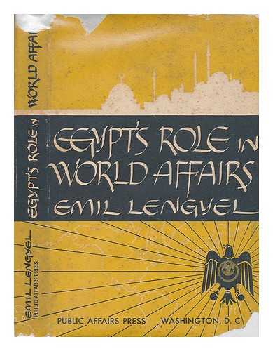 LENGYEL, EMIL - Egypt's role in world affairs