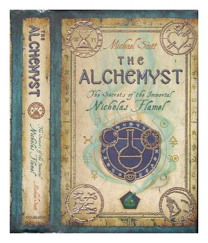 SCOTT, MICHAEL (1959- ) - The alchemyst : the secrets of the immortal Nicholas Flamel / Michael Scott