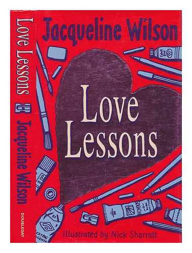 WILSON, JACQUELINE; SHARRATT, NICK (ILLUS.) - Love lessons