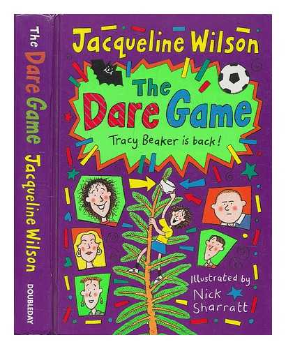 WILSON, JACQUELINE; SHARRATT, NICK (ILLUS.) - The dare game : Tracy Beaker is back!