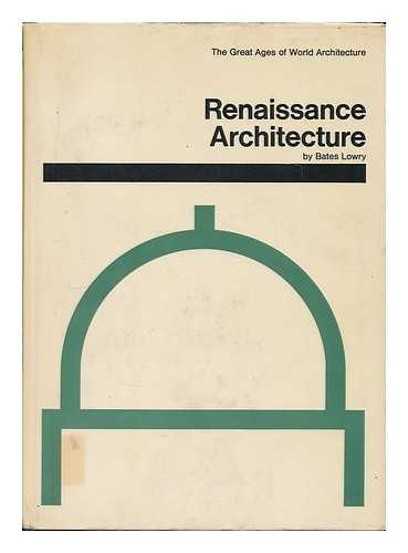 LOWRY, BATES - Renaissance architecture