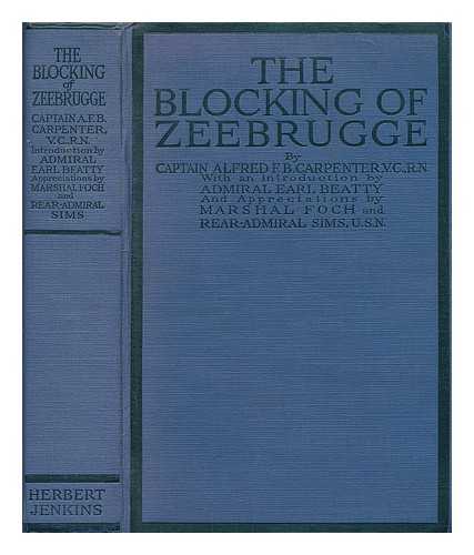 CARPENTER, ALFRED FRANCIS BLAKENEY (1881-1955) - The blocking of Zeebrugge