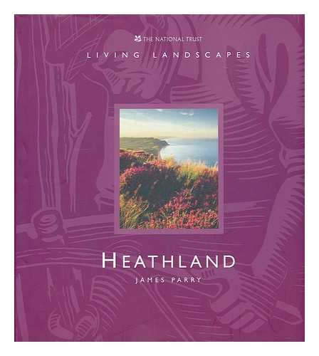 PARRY, JAMES - Heathland / James Parry