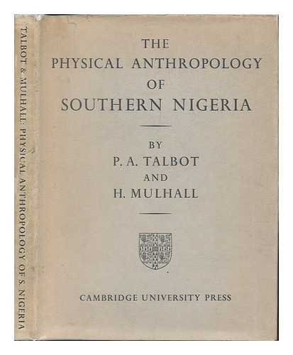TALBOT, P. A. - The physical anthropology of Southern Nigeria : a biometric study in statistical method