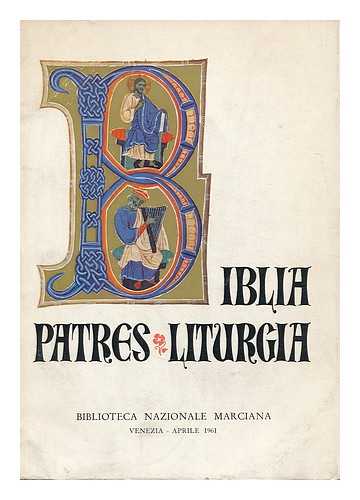 GASPARRINI LEPORACE, TULLIA - Biblia, patres, liturgia : catalogo di mostra presso la biblioteca Nazionale Marciano