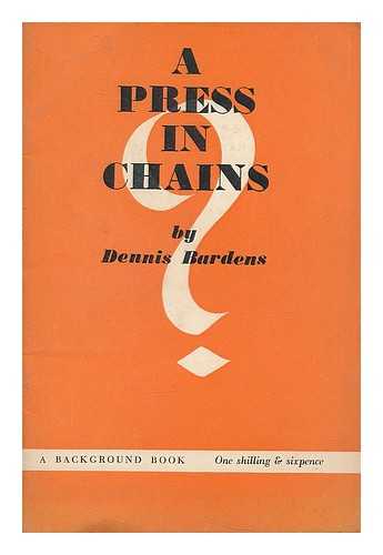 BARDENS, DENNIS - A press in chains