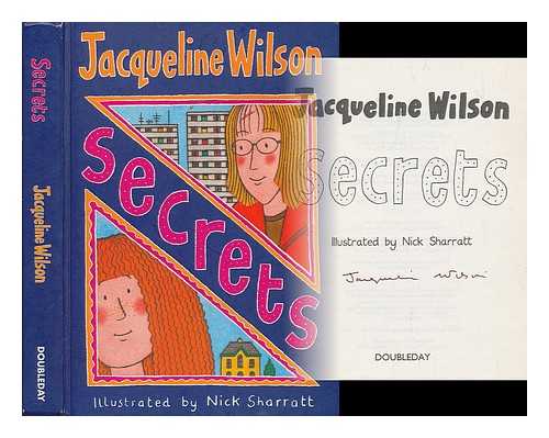 WILSON, JACQUELINE. SHARRATT, NICK (ILLUS.) - Secrets / Jacqueline Wilson ; illustrated by Nick Sharratt