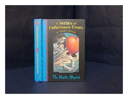 SNICKET, LEMONY. HELQUIST, BRETT (ILLUSTRATED) - The hostile hospital