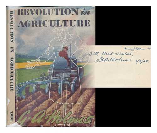 HOLMES, GEORGE ANDREW - Revolution in agriculture