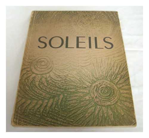 DELACROIX, EUGENE (1798-1863) ; MAYNARD, FRANCAISE [ET AL.] - Soleils : volume 1