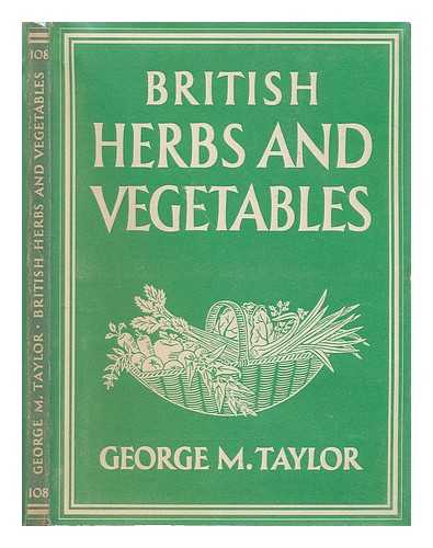 TAYLOR, GEORGE MORRISON - British herbs and vegetables
