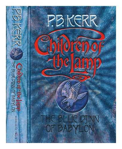 KERR, PHILIP - The Blue Djinn of Babylon / P.B. Kerr