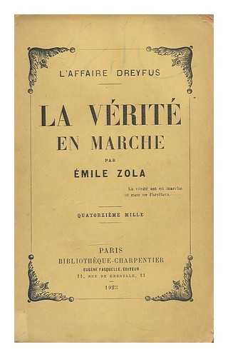 ZOLA, EMILE (1840-1902) - L' affaire Dreyfus : la verite en marche