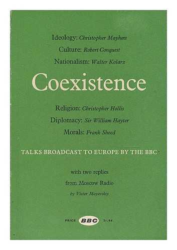 BRITISH BROADCASTING CORPORATION - Coexistence : talks broadcast to Europe by the BBC 1962