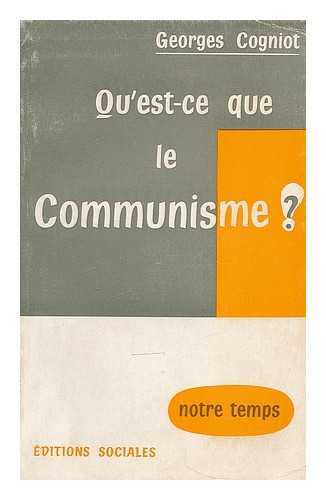 COGNIOT, GEORGES (1901-1978) - Qu'est-ce que le communisme? / Georges Cogniot