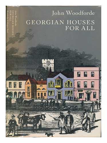 WOODFORDE, JOHN - Georgian houses for all / John Woodforde